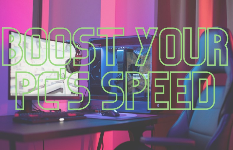How to Boost Your PC's Speed